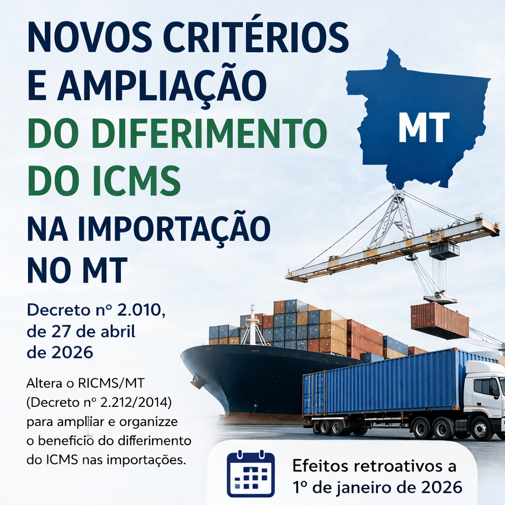 Novos crit�rios e amplia��o do diferimento do ICMS na importa��o no MT