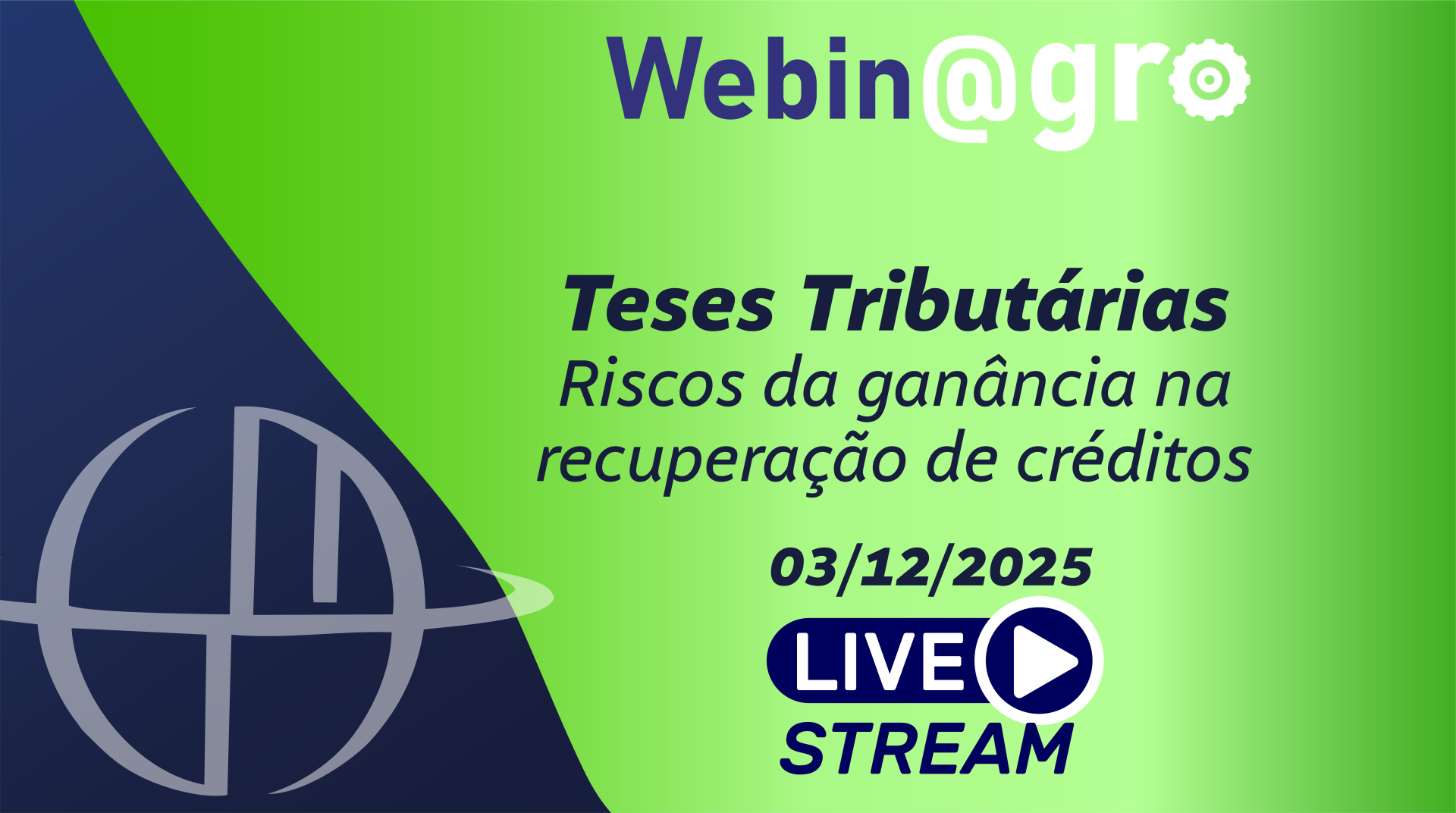 Webinagro: Teses Tributrias - Riscos da Ganncia na recuperao de crditos