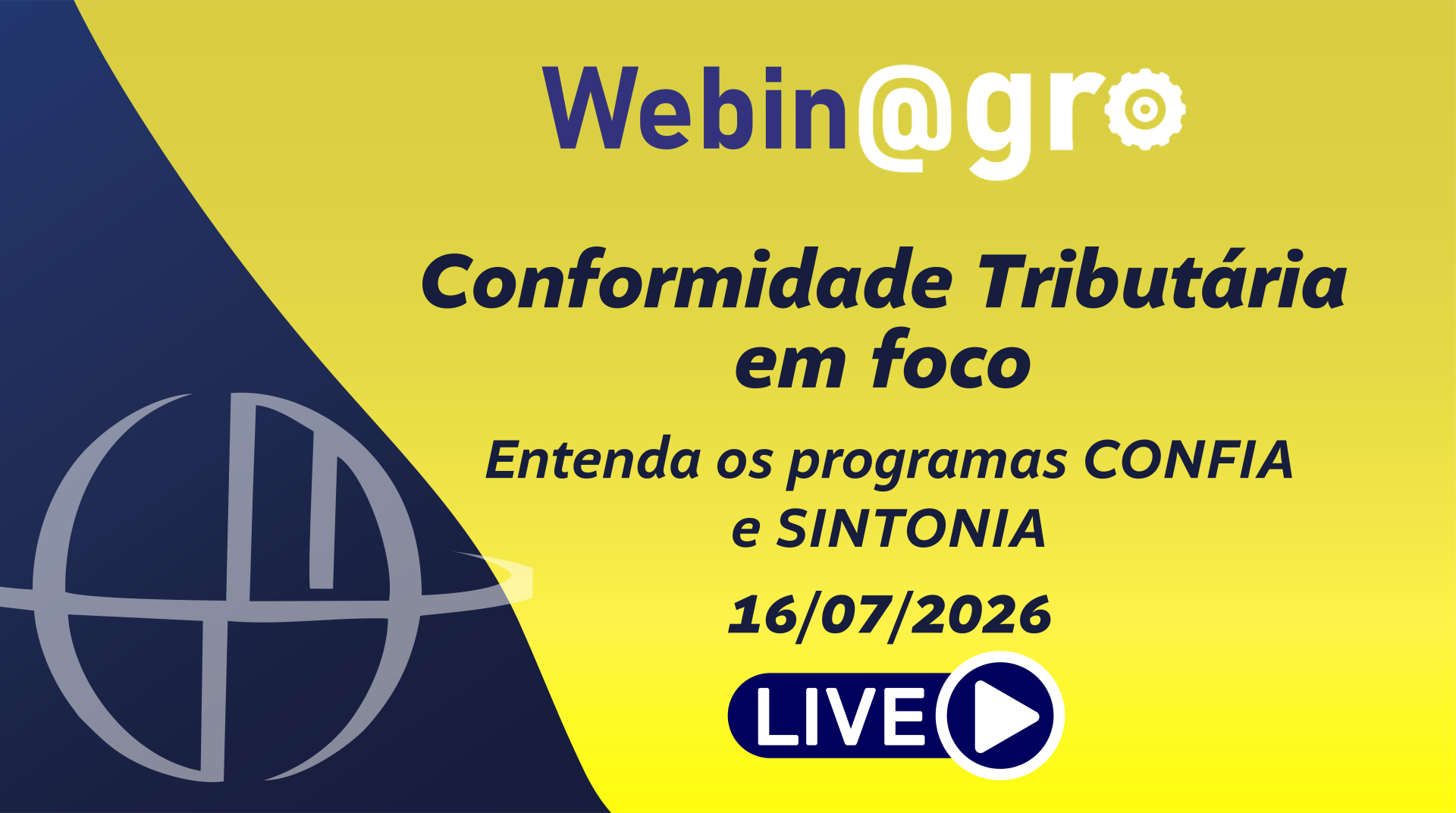 Webinagro: Conformidade Tribut�ria em foco - entenda os programas CONFIA e SINTONIA