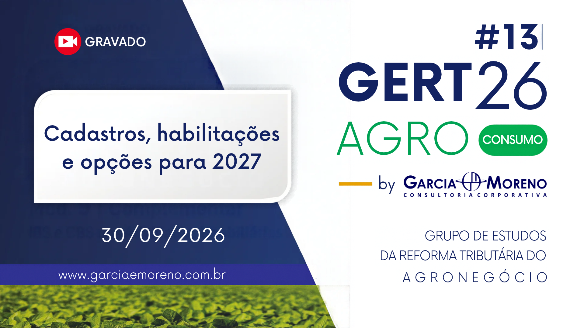 GERT-Agro 2026 #13: Cadastros, habilita��es e op��es para 2027