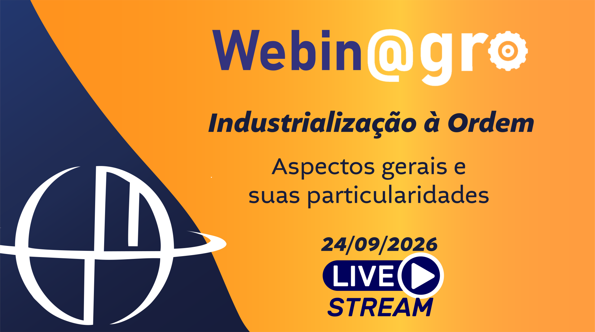 Webinagro: Industrializa��o � ordem: aspectos gerais e suas particularidades