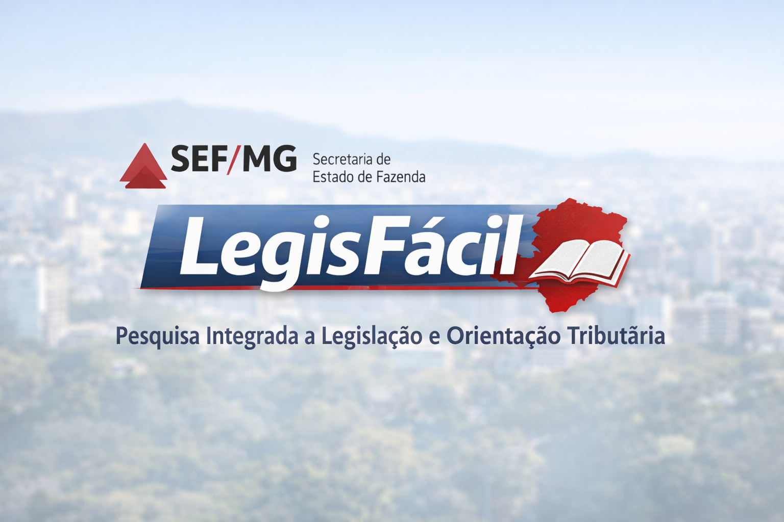 SEFAZ lan�a nova vers�o do LegisF�cil para facilitar a consulta � legisla��o tribut�ria de MG