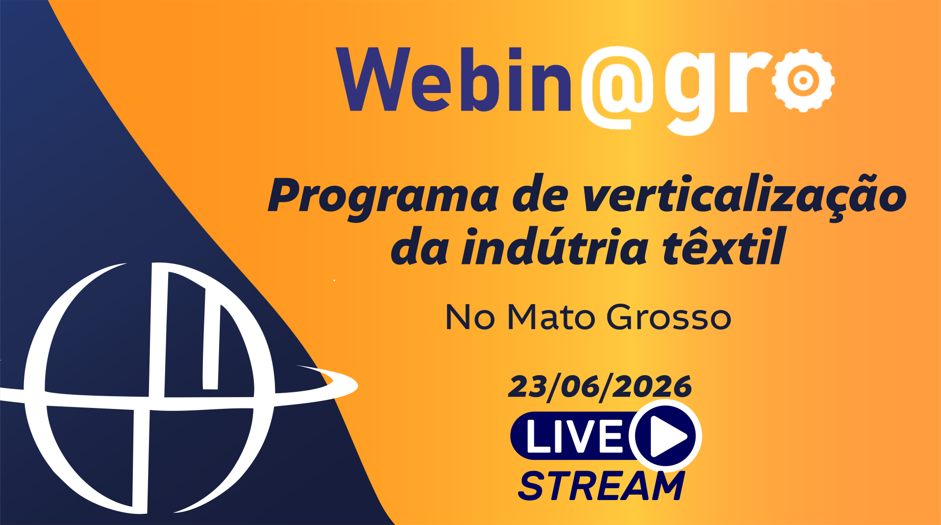 Webinagro: Programa de verticaliza��o da ind�stria t�xtil no Mato Grosso